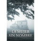 La mujer sin nombre - Paperback