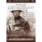 Finding the Lost Battalion: Beyond the Rumors, Myths and Legends of America's Famous WW1 Epic - Hardcover - Hardcover