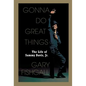 Gonna Do Great Things: The Life of Sammy Davis, Jr. - Paperback