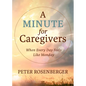 A Minute for Caregivers: When Everyday Feels Like Monday - Hardcover