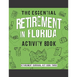 The Essential Retirement in Florida Activity Book: A Fun Retirement Gift for Coworker Moving to Florida - Paperback