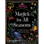 Magick for All Seasons: A Grimoire for the Wheel of the Year - Paperback