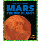 Mars: The Red Planet - Library Binding