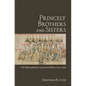 Princely Brothers and Sisters - Hardcover