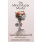The Mind Matrix Model: A Grounded Framework for Understanding, Regulating, and Healing Your Inner World - Hardcover