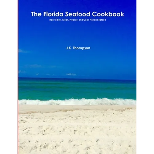 The Florida Seafood Cookbook - Paperback