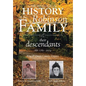 Chronological History of the Robinson Family and their descendants: Abt 1780 - 2014 - Hardcover