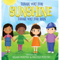 Thank You for Sunshine, Thank You for Rain: A Children's Book About Gratitude - Hardcover