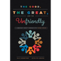 The Good, the Great, and the Unfriendly: A Librarian's Guide to Working with Friends Groups - Paperback