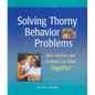 Solving Thorny Behavior Problems: How Teachers and Students Can Work Together - Paperback