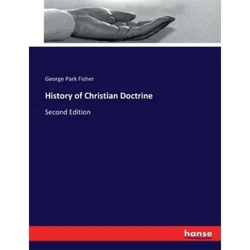 History of Christian Doctrine: Second Edition - Paperback