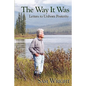 The Way It Was: Letters to Unborn Posterity - Paperback