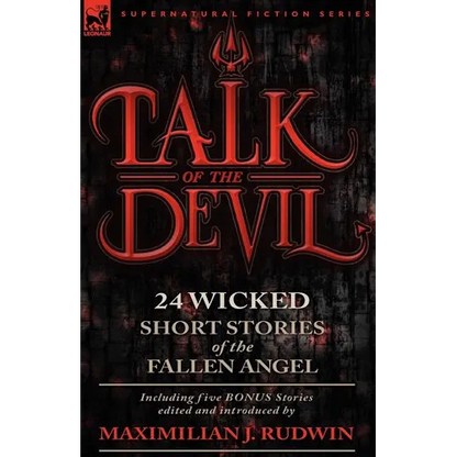Talk of the Devil: Twenty-Four Classic Short Stories of the Fallen Angel-Including Five Bonus Stories - Paperback