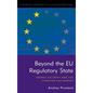 Beyond the Eu Regulatory State: Energy Security and the Eurasian Gas Market - Hardcover