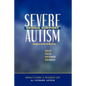 Severe Autism, Denied Support: Struggling to Survive in the Mainstream - Paperback