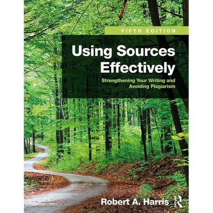 Using Sources Effectively: Strengthening Your Writing and Avoiding Plagiarism - Paperback