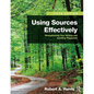 Using Sources Effectively: Strengthening Your Writing and Avoiding Plagiarism - Paperback