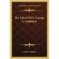 The Life of REV. George C. Haddock - Paperback