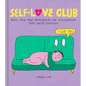 Self-Love Club: Real Talk and Reminders for Discovering That We're Enough - Hardcover