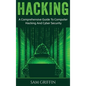 Hacking: A Comprehensive Guide to Computer Hacking and Cybersecurity - Hardcover