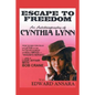 Escape to Freedom: An Autobiography of Cynthia Lynn - Paperback