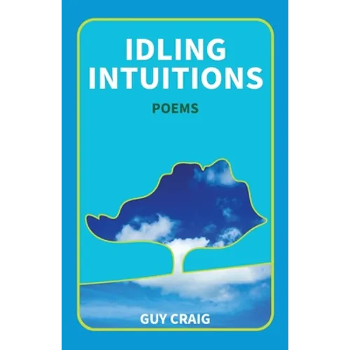 Idling Intuitions: Poems - Paperback