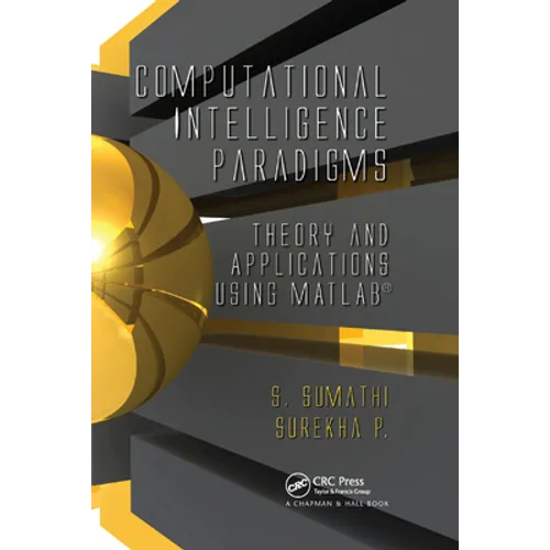 Computational Intelligence Paradigms: Theory & Applications Using MATLAB - Paperback