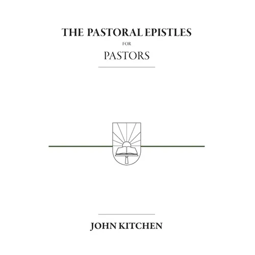 The Pastoral Epistles for Pastors - Paperback