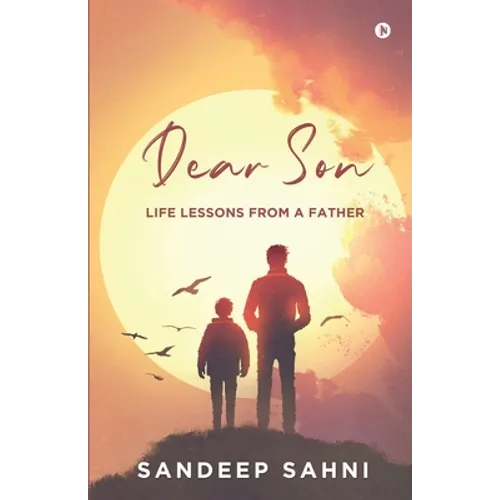 Dear Son: Life Lessons from a Father - Paperback