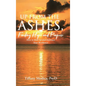 Up from the Ashes, Finding Hope and Purpose: How to Rise Up and Embrace Your Resilience - Hardcover