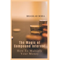The Magic of Compound Interest: How to Multiply Your Money - Paperback