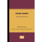 Frank Norris - American Writers 68: University of Minnesota Pamphlets on American Writers - Paperback