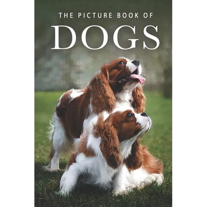 The Picture Book of Dogs: A Gift Book for Alzheimer's Patients and Seniors with Dementia - Paperback
