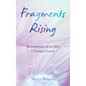 Fragments Rising: Remembering All the Men I Thought I Loved - Hardcover