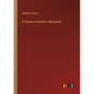 A System of Analytic Mechanics - Paperback