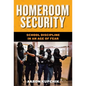 Homeroom Security: School Discipline in an Age of Fear - Paperback