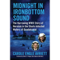 Midnight in Ironbottom Sound: The Harrowing WWII Story of Heroism in the Shark-Infested Waters of Guadalcanal - Hardcover