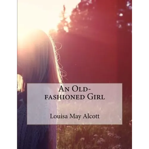 An Old-fashioned Girl - Paperback
