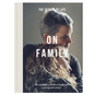 On Family: The Challenges and Joys of Family Life: A Photographic Project - Hardcover