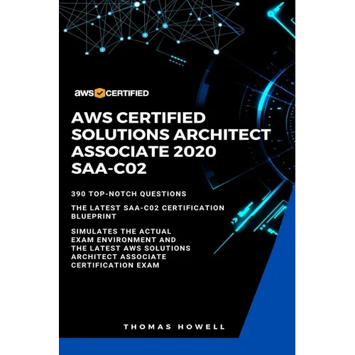 Aws: AWS Certified Solutions Architect Associate 2020: SAA-CO2: 390 Top-Notch Questions: The Latest SAA-C02 Certification Blueprint - Paperback