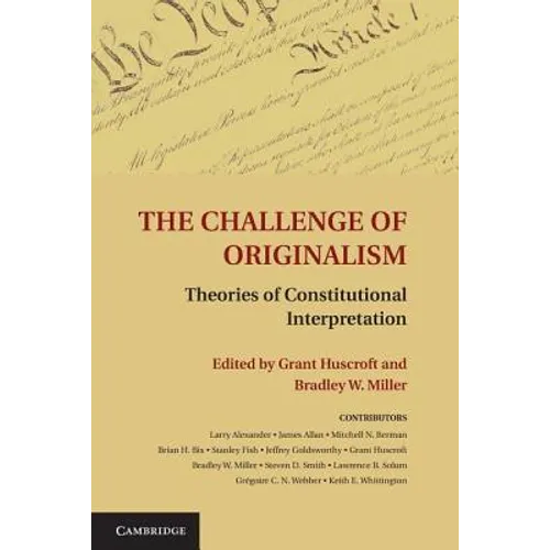 The Challenge of Originalism: Theories of Constitutional Interpretation - Paperback