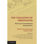 The Challenge of Originalism: Theories of Constitutional Interpretation - Paperback