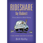 Rideshare by Robert: Every Ride's a Short Story - Paperback