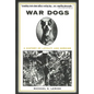 War Dogs: A History of Loyalty and Heroism - Paperback