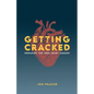 Getting Cracked: Preparing for open heart surgery - Paperback
