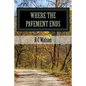 Where the Pavement Ends - Paperback
