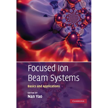 Focused Ion Beam Systems: Basics and Applications - Paperback