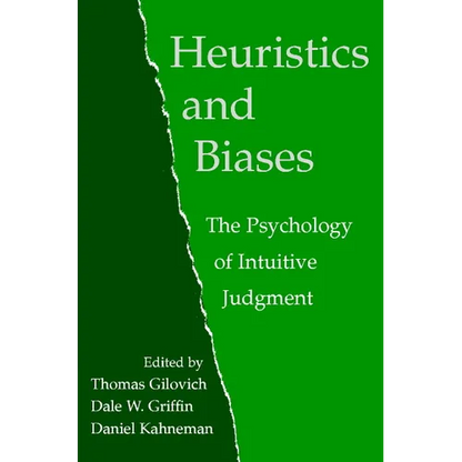 Heuristics and Biases: The Psychology of Intuitive Judgment - Paperback