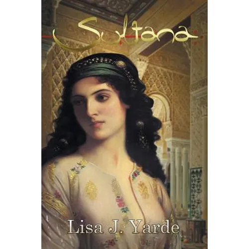 Sultana: A Novel of Moorish Spain - Paperback