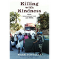 Killing with Kindness: Haiti, International Aid, and NGOs - Paperback